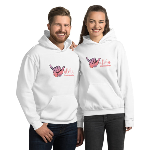 Unisex Aloha is not cancelled Hoodie